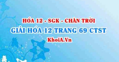Giải Hóa 12 trang 69 Chân trời Sáng tạo